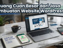 Peluang Cuan Besar dari Jasa Pembuatan Website WordPress